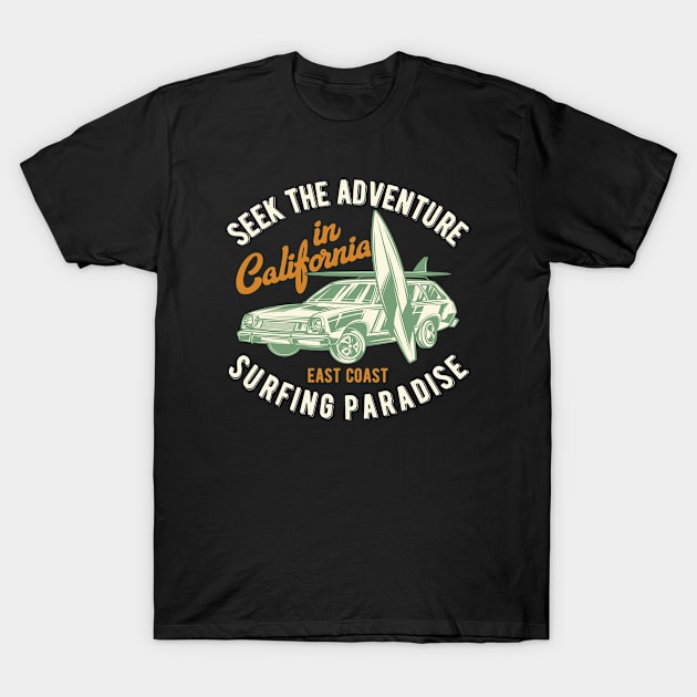 Seek The Adventure in California Surfing Paradise T-Shirt by JabsCreative